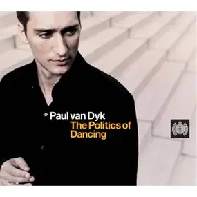 Paul Van Dyk - The Politics of Dancing
