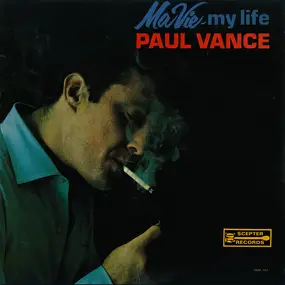 Paul Vance - Ma Vie - My Life