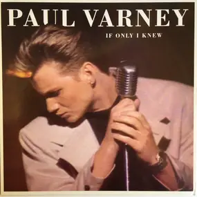 Paul Varney - If Only I Knew