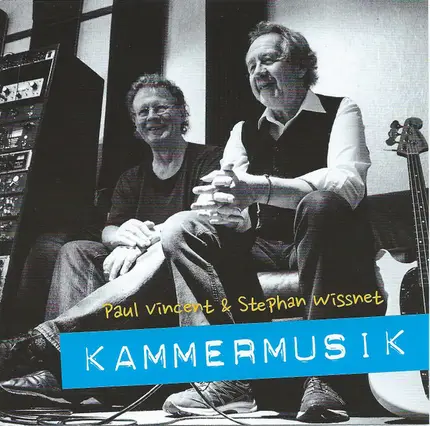 Paul Vincent & Stefan Wissnet - Kammermusik