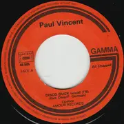 7inch Vinyl Single - Paul Vincent - Disco Duck