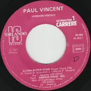 7inch Vinyl Single - Paul Vincent - Elton Super Star