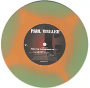 7inch Vinyl Single - Paul Weller - From The Floorboards Up - Green & Orange Vinyl