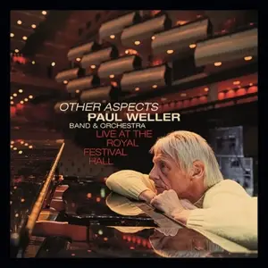 Paul Weller - Other Aspects (Live At The Royal Festival Hall)