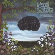 Paul White - Paul White And The Purple Brain