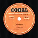 Schellack - Paul Whiteman And The 'New' Ambassador Hotel Orchestra - Whispering / You're Driving Me Crazy (What Did I Do)