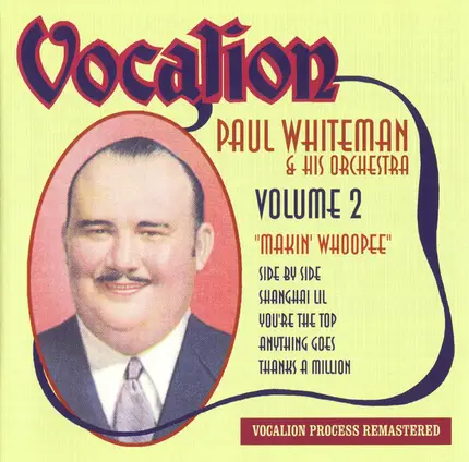 Paul Whiteman And His Orchestra - Makin' Whoopee (Volume 2)