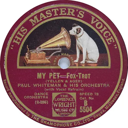 Paul Whiteman And His Orchestra / Nathaniel Shilkret And His Orchestra - My Pet / Get Out And Under The Moon