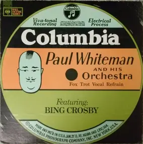 Bing Crosby - Paul Whiteman And His Orchestra Featuring Bing Crosby