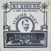 LP - Paul Whiteman And His Orchestra - Forever 'Pops'