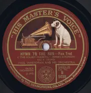 Paul Whiteman And His Orchestra - Hymn To The Sun / Lo-Nah