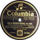 Schellack - Paul Whiteman And His Orchestra - I'm In Seventh Heaven / Little Pal