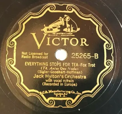 Jack Hylton And His Orchestra - When The Guardsman Started Crooning On Parade / Everything Stops For Tea
