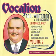 Paul Whiteman And His Orchestra - Jamboree Jones (Volume 6 - The 1930s Brunswick Recordings)