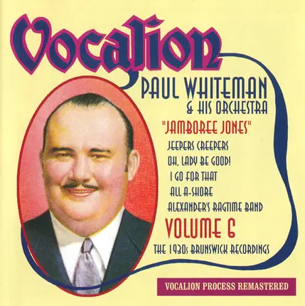 Paul Whiteman And His Orchestra - Jamboree Jones (Volume 6 - The 1930s Brunswick Recordings)