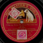 Paul Whiteman And His Orchestra / Rudy Wiedoeft - I Miss My Swiss (My Swiss Miss Misses Me) / Valse Vanité