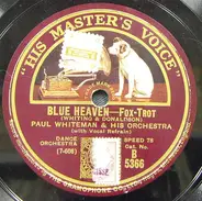 Paul Whiteman And His Orchestra / Roger Wolfe Kahn And His Orchestra - Blue Heaven / All By My Ownsome