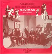 Paul Whiteman and his orchestra - Shaking The Blues Away