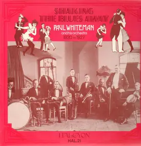 Paul Whiteman - Shaking The Blues Away