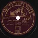 Schellack - Paul Whiteman And His Orchestra / Tommy Dorsey And His Orchestra - Shall We Dance? / They All Laughed