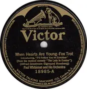 Paul Whiteman And His Orchestra - When Hearts Are Young / Journey's End