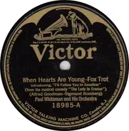 Paul Whiteman And His Orchestra - When Hearts Are Young / Journey's End