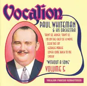 Paul Whiteman And His Orchestra - Without A Song (Volume 5)