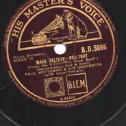 Paul Whiteman And His Orchestra - Ol' Man River / Make Believe