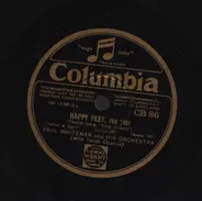 Paul Whiteman And His Orchestra - Happy Feet / A Bench In The Park