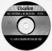 CD - Paul Whiteman And His Orchestra - If I Had A Talking Picture Of You (Volume 1)