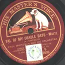 Schellack - Paul Whiteman - Pal Of My Cradle Days / Honey, I'm In Love With You