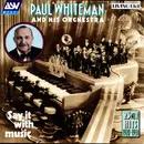 CD - Paul Whiteman - Paul Whiteman And His Orchestra  Say It With Music - Mono