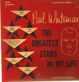 Paul Whiteman - The Greatest Stars In My Life