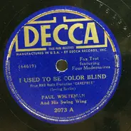Paul Whiteman's Swing Wing - I Used To Be Color Blind / Peelin' The Peach