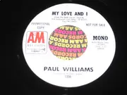 7inch Vinyl Single - Paul Williams - My Love And I