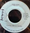 7inch Vinyl Single - Paul Williams - True Love / Lord Help Me Get My Black Lung Check