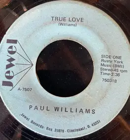 Paul Williams - True Love / Lord Help Me Get My Black Lung Check