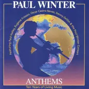 Paul Winter - Anthems (Ten Years Of Living Music)