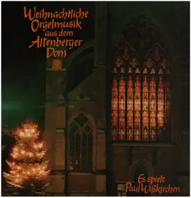 Paul Wißkirchen - Weihnachtliche Orgelmusik aus dem Altenberger Dom