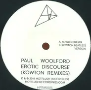 Paul Woolford - Erotic Discourse (Kowton Remixes)