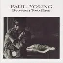 LP - Paul Young - Between Two Fires