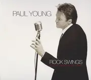 CD - Paul Young - Rock Swings (On The Wild Side Of Swing)
