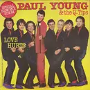 7inch Vinyl Single - Paul Young & The Q Tips - Love Hurts