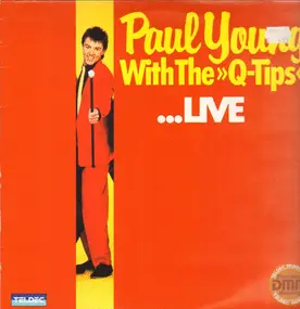 Paul Young With >>Q-Tips - ...Live