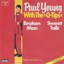 7inch Vinyl Single - Paul Young With The Q Tips - Broken Man / Sweet Talk