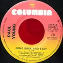7inch Vinyl Single - Paul Young - Come Back And Stay