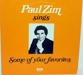 Paul Zim - Paul Zim Sings Some Of Your Favorites