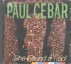 CD - Paul Cebar - She found a fool
