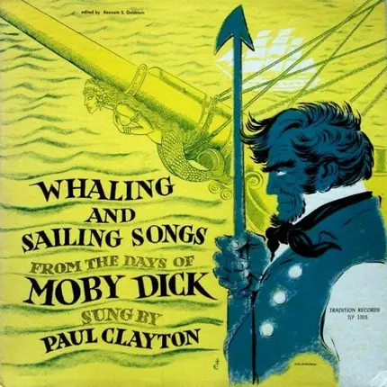 Paul Clayton - Whaling and Sailing Songs from the Days of Moby Dick