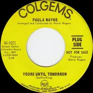 Paula Wayne - Yours Until Tomorrow / It's A Happening World